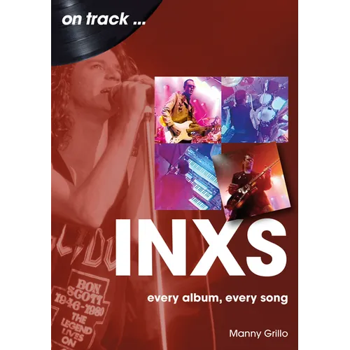Inxs: Every Album, Every Song