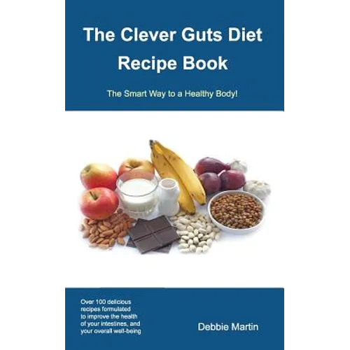 The Clever Guts Diet Recipe Book