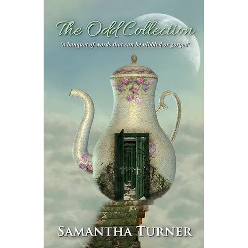 The Odd Collection: Poetry and short stories'