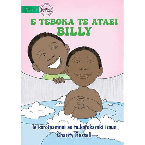 Billy Baths the Baby - E teboka te ataei Billy (Te Kiribati)