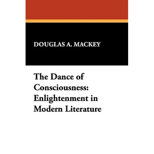 The Dance of Consciousness: Enlightenment in Modern Literature