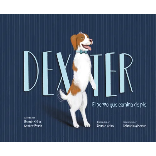 Dexter: El Perro Que Camina de Pie