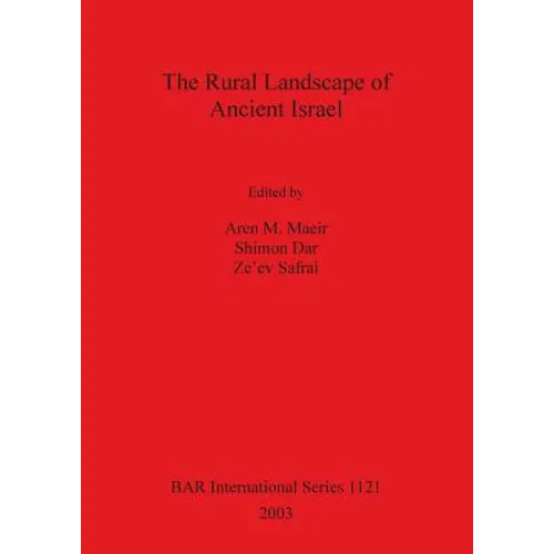 The Rural Landscape of Ancient Israel