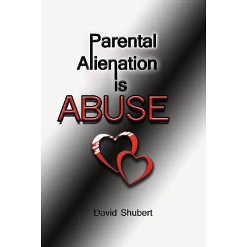 Parental Alienation is Abuse!