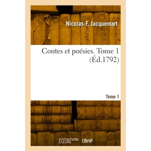 Contes et poésies. Tome 1