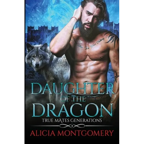 Daughter of the Dragon: True Mates Generations Book 6
