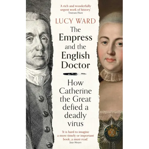 The Empress and the English Doctor: How Catherine the Great Defied a Deadly Virus