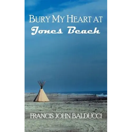 Bury My Heart at Jones Beach