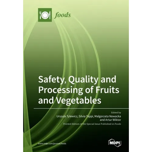 Safety, Quality and Processing of Fruits and Vegetables