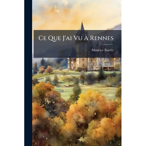 Ce Que J'ai Vu À Rennes