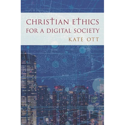 Christian Ethics for a Digital Society