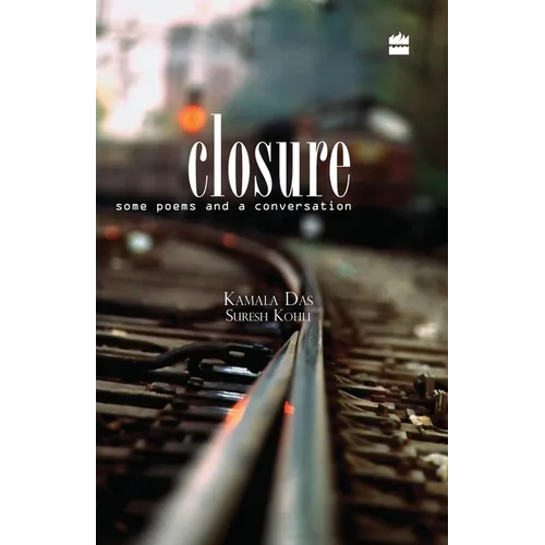 Closure - Some Poems and A Conversation