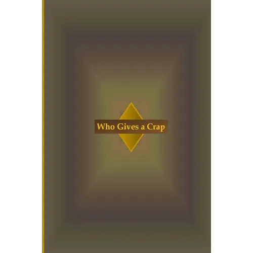 Who Gives a Crap