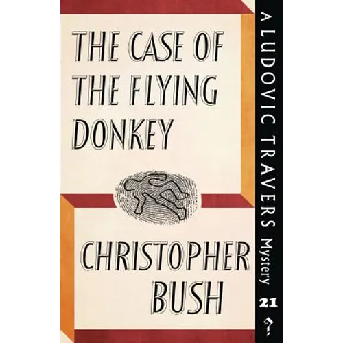 The Case of the Flying Donkey: A Ludovic Travers Mystery