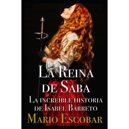 La Reina de Saba: La increíble historia de Isabel Barreto