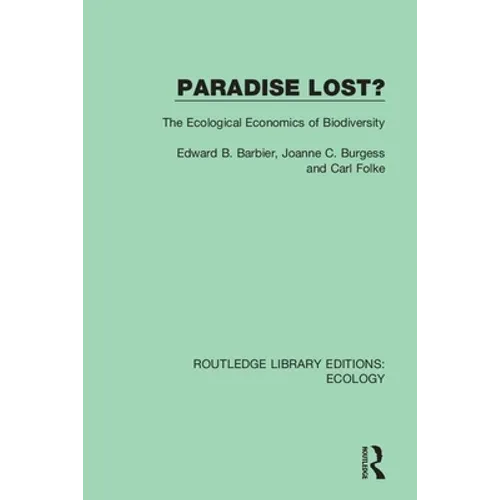 Paradise Lost?: The Ecological Economics of Biodiversity
