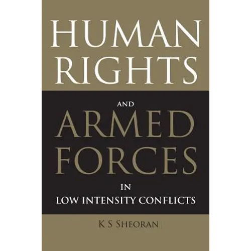 Human Rights and Armed Forces in Low Intensity Conflicts