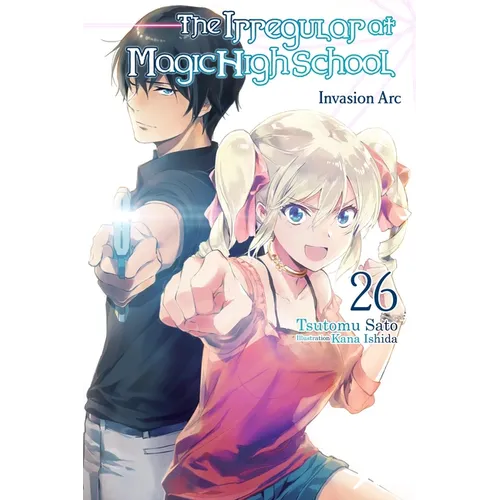 The Irregular at Magic High School, Vol. 26 (Light Novel): Volume 26
