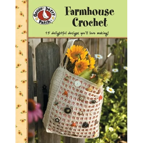 Gooseberry Patch: Farmhouse Crochet (Leisure Arts #4777)