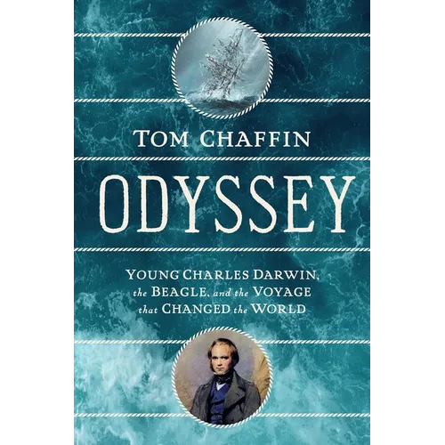Odyssey: Young Charles Darwin, the Beagle, and the Voyage That Changed the World