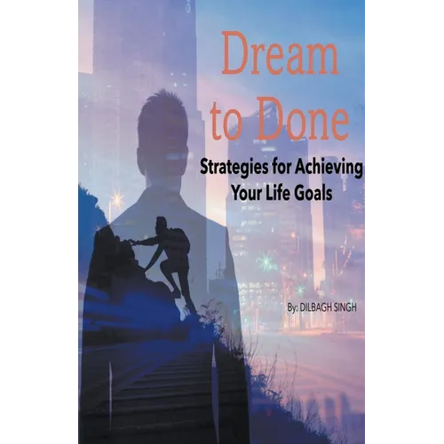 From Dream to Done