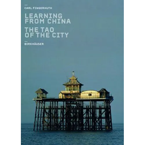 Learning from China: The Tao of the City