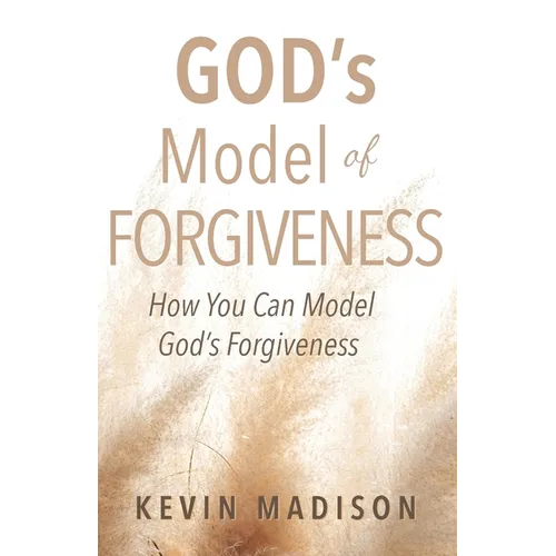 God's Model of Forgiveness