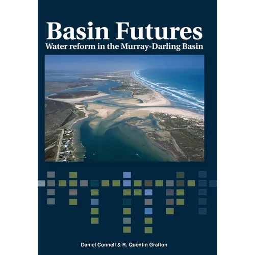 Basin Futures: Water reform in the Murray-Darling Basin