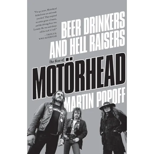 Beer Drinkers and Hell Raisers: The Rise of Motörhead
