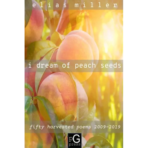 i dream of peach seeds