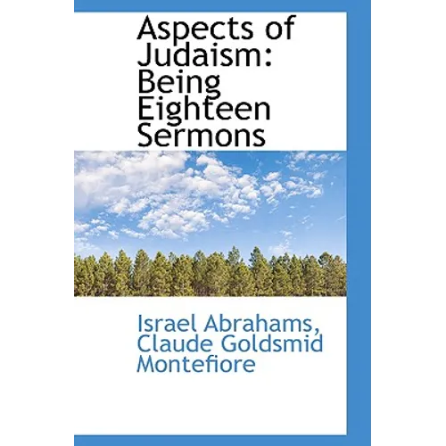 Aspects of Judaism: Being Eighteen Sermons