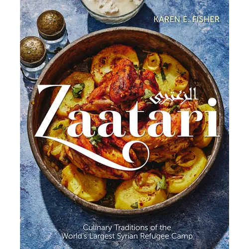 Zaatari: Culinary Traditions of the World's Largest Syrian Refugee Camp