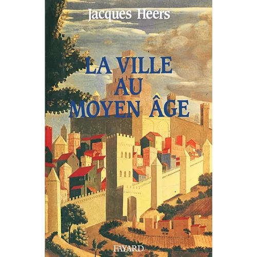 La Ville au Moyen Age