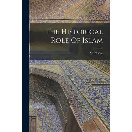 The Historical Role Of Islam
