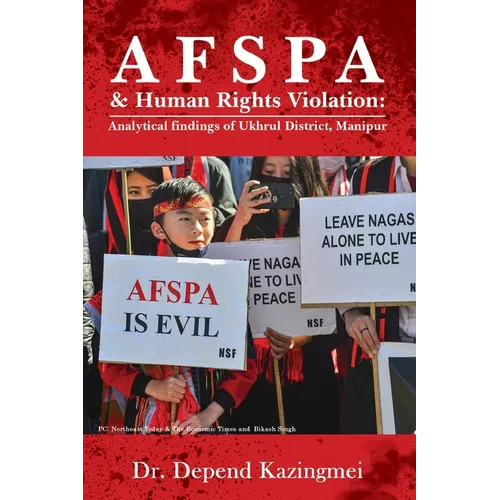 AFSPA & Human Rights Violation: Analytical findings of Ukhrul District, Manipur.