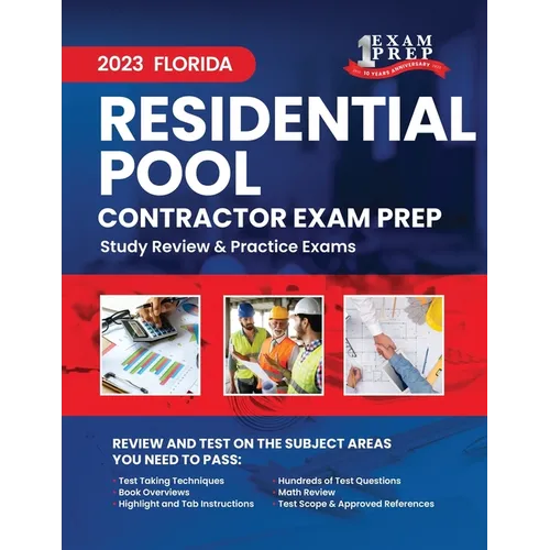 2023 Florida Residential Pool Contractor Exam Prep: 2023 Study Review & Practice Exams