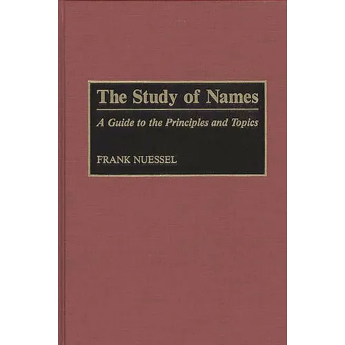 The Study of Names: A Guide to the Principles and Topics