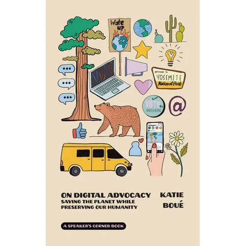 On Digital Advocacy: Saving the Planet While Preserving Our Humanity