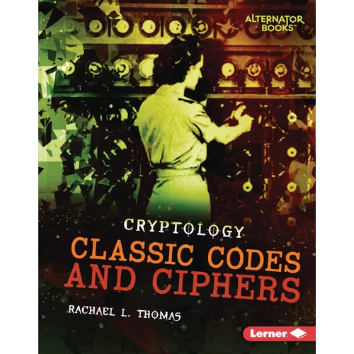 Classic Codes and Ciphers