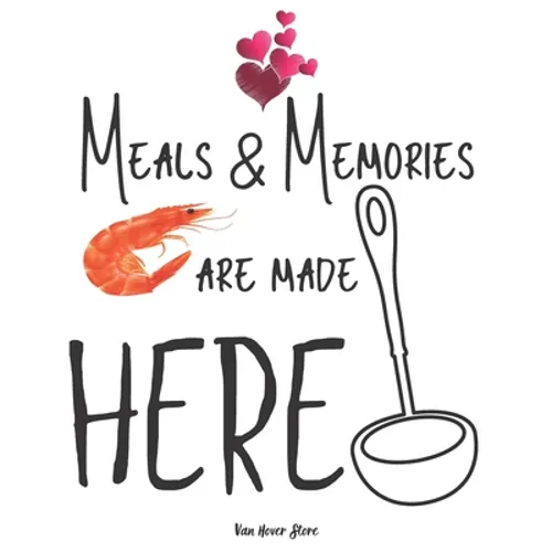 Meals & Memories are made here: personalized recipe box, recipe keeper make your own cookbook, 106-Pages 8.5" x 11" Collect the Recipes You Love in Yo