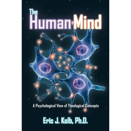 The Human Mind: A Psychological View of Theological Concepts