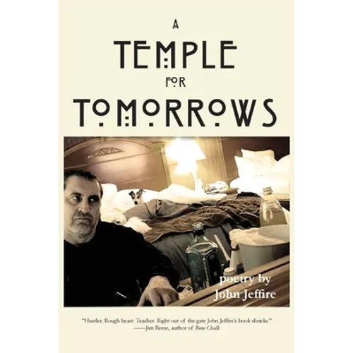 A Temple for Tomorrows: poetry by John Jeffire