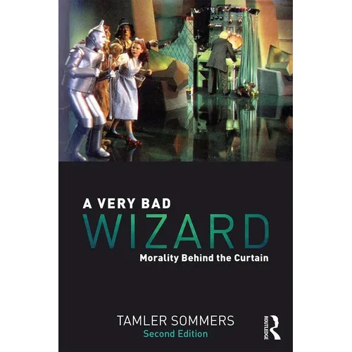 A Very Bad Wizard: Morality Behind the Curtain