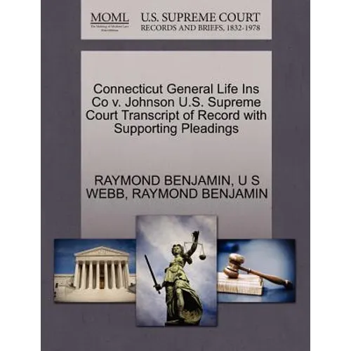Connecticut General Life Ins Co V. Johnson U.S. Supreme Court Transcript of Record with Supporting Pleadings
