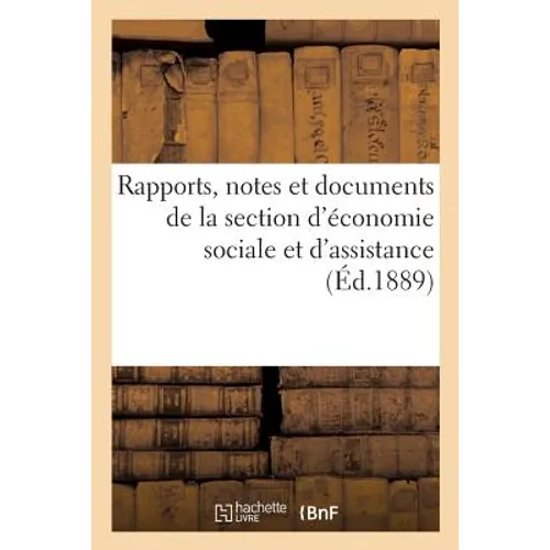 Rapports, Notes Et Documents de la Section d'Économie Sociale Et d'Assistance