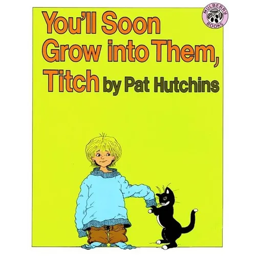 You'll Soon Grow Into Them, Titch