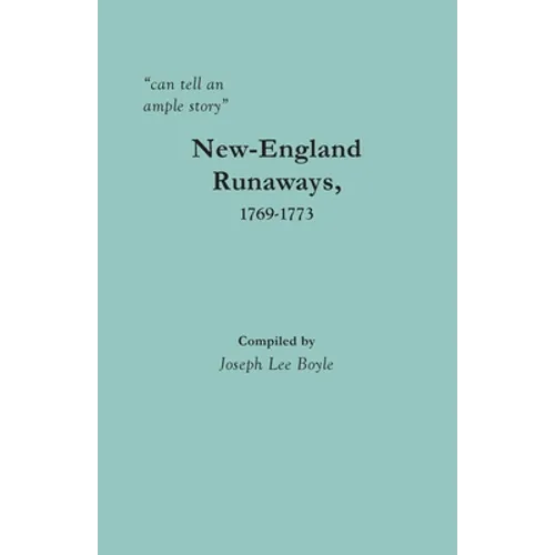 "can tell an ample story": New-England Runaways, 1769-1773