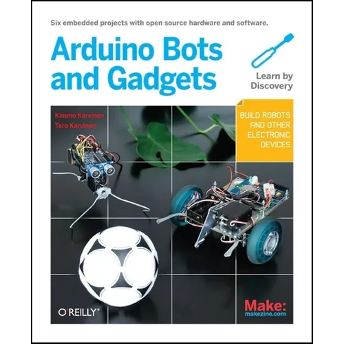 Make: Arduino Bots and Gadgets