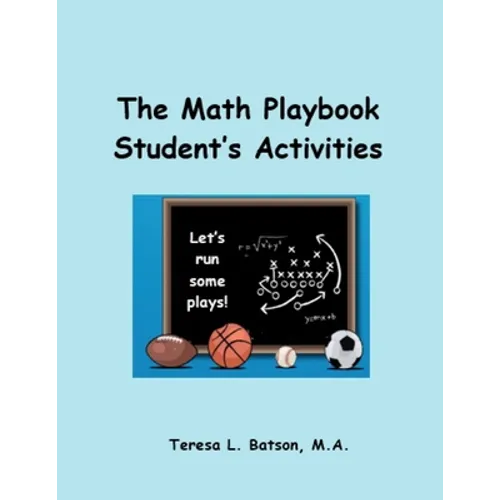 The Math Playbook Student's Activities: Let's Run Some Plays