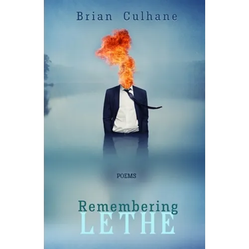 Remembering Lethe: Poems